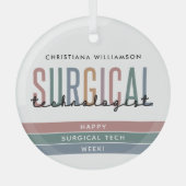 Gepersonaliseerde Chirurgische Technologist Week O Glas Ornament (Voorkant)