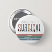 Gepersonaliseerde Chirurgische Technologist Week O Ronde Button 5,7 Cm (Voorkant /achterkant)