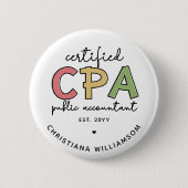 Gepersonaliseerde CPA Certified Public Accountant- Ronde Button 5,7 Cm (Voorkant)