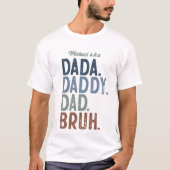Gepersonaliseerde Dada van Vader tot Bruh Evolutio T-shirt (Voorkant)