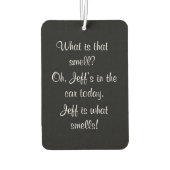 Gepersonaliseerde Grappige Sarcastische Wat is die Luchtverfrisser (Achterkant)