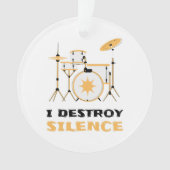 Gepersonaliseerde I Destroy Silence Funny Drummer Ornament (voorkant)