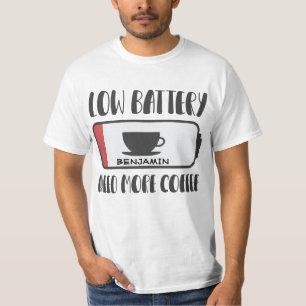Gepersonaliseerde lage batterij heeft meer koffie t-shirt