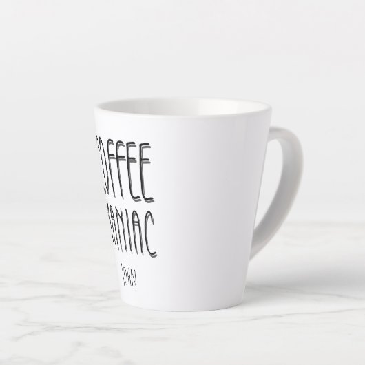 Gepersonaliseerde naam Coffee Maniac - Grappig Latte Mok (Rechterhoek)