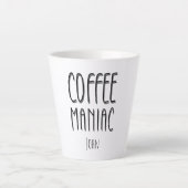 Gepersonaliseerde naam Coffee Maniac - Grappig Latte Mok (Voorkant)