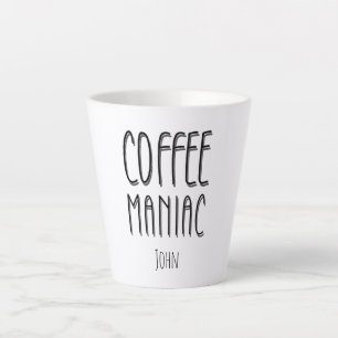Gepersonaliseerde naam Coffee Maniac - Grappig Latte Mok