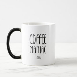 Gepersonaliseerde naam Coffee Maniac - Grappig Magische Mok