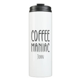 Gepersonaliseerde naam Coffee Maniac - Grappig Thermosbeker