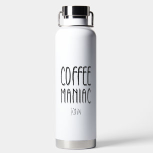 Gepersonaliseerde naam Coffee Maniac - Grappig Waterfles
