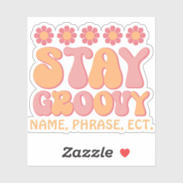 Gepersonaliseerde Retro Sticker | Stay Groovy Stic