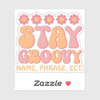 Gepersonaliseerde Retro Sticker | Stay Groovy Stic