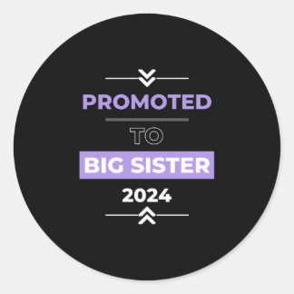 Gepromoveerd naar Big Sister 2024 Ronde Sticker