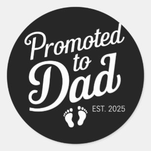 Gepromoveerd naar Dad EST 2025 Grappig binnenkort  Ronde Sticker