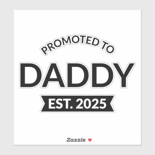 Gepromoveerd naar Daddy Est. 2025 II Sticker (Vel)