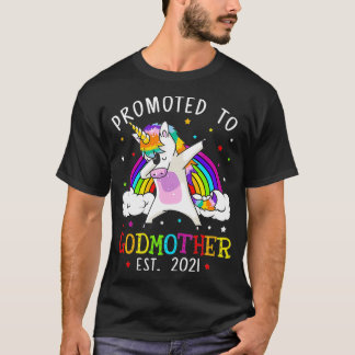 Gepromoveerd naar Godmoeder 2021 Unicorn Gifts _1 T-shirt