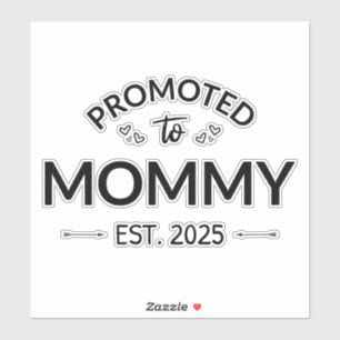 Gepromoveerd naar mama Est. 2025 II Sticker