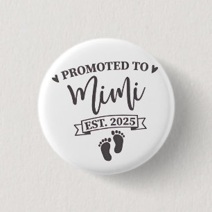 Gepromoveerd naar Mimi Est. 2025 Oma-to-be Ronde Button 3,2 Cm