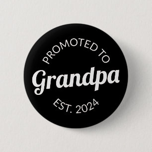 Gepromoveerd naar opa Est. 2024 I Ronde Button 5,7 Cm