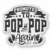 Gepromoveerd naar Pop Pop weer EST 2024 Grappige O Sticker (Voorkant)