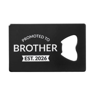 Gepromoveerd tot Broeder Est. 2026 II Kredietkaart Flessenopener