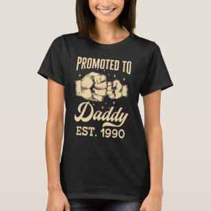 Gepromoveerd tot Daddy Est 1990 Eerste keer vader  T-shirt