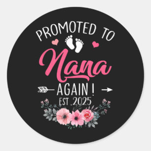 Gepromoveerd tot Nana Again EST 2025 Moederdag Ronde Sticker