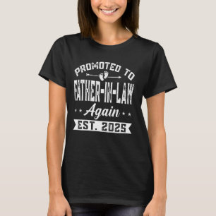 Gepromoveerd tot schoonvader opnieuw 2025 Zwangers T-shirt