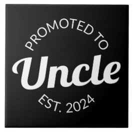 Gepromoveerd tot Uncle Est. 2024 I Tegeltje