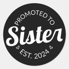 Gepromoveerd tot zuster Est. 2024 I Ronde Sticker