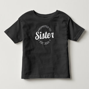 Gepromoveerd tot zuster Est. 2026 I Kinder Shirts