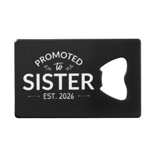 Gepromoveerd tot zuster Est. 2026 II Kredietkaart Flessenopener