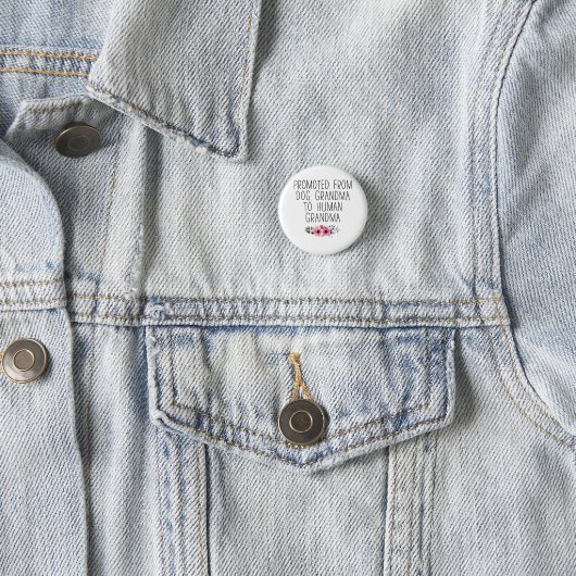 Gepromoveerd van honden oma tot menselijke oma
ronde button 3,2 cm (In situ)