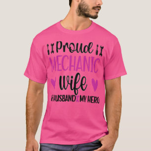 Gepruid Mechanics Wife of a Mechanic Spouse Gifts T-shirt