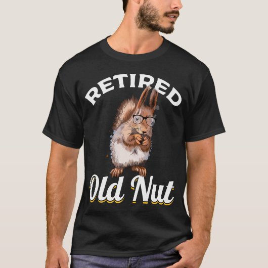 Gepruiteerde eekhoorn Nut Funny Retirement T-shirt (Voorkant)