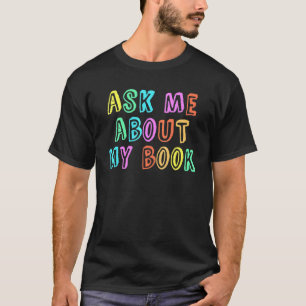Gepubliceerde auteur-kreet Vraag me naar informati T-shirt