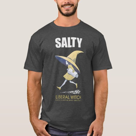 Geradicaliseerd door Basic Decency Salty Witch T-shirt (Voorkant)