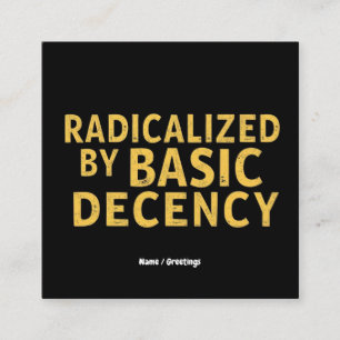 Geradicaliseerd door Basic Decency Vrouwen Grappig Vierkante Visitekaartje
