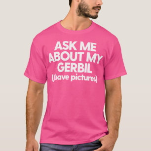 Gerbil moeder Gerbil vader vraag me over mijn Gerb T-shirt