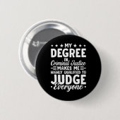 Gerechtigheid Afstuderen Mijn diploma Strafrecht Ronde Button 5,7 Cm (Voorkant /achterkant)