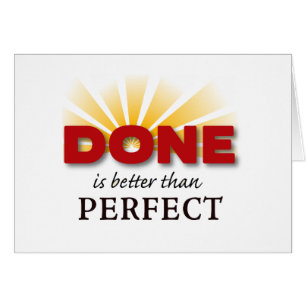 Gereed is beter dan perfect