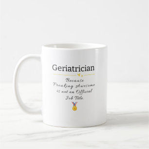 Geriatrician Freaking Geweldige functietitel Koffiemok
