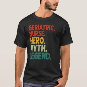 Geriatrische verpleegster held mythe legende vinta t-shirt