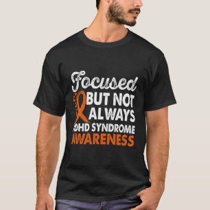 Gericht maar niet altijd ADHD-syndroombewustzijn O T-shirt