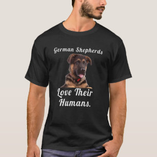 German Shepherd Dog Owner German Shepherds Love T-shirt