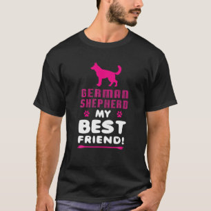 German Shepherd My Best Friend Animal Gift Dog Wom T-shirt