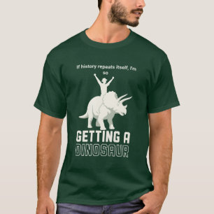 Geschiedenis Herhaalt Zichzelf - Grappige Dinosaur T-shirt