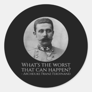 Geschiedenis Meme - Aartshertog Franz Ferdinand - Ronde Sticker