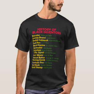 Geschiedenis van zwarte uitvinders Zwarte Geschied T-shirt