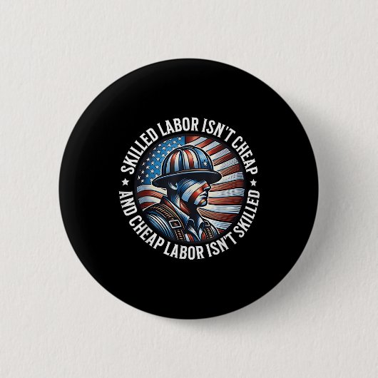 Geschoolde arbeid is goedkope en goedkope arbeidsv ronde button 5,7 cm (Voorkant)