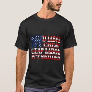 Geschoolde arbeid is niet goedkoop. Goedkope arbei T-shirt